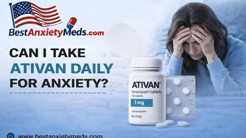 Can I take Ativan daily for anxiety?